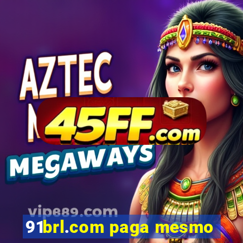 91brl.com paga mesmo